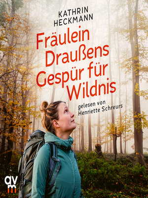 cover image of Fräulein Draußens Gespür für Wildnis